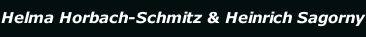 Helma Horbach-Schmitz & Heinrich Sagorny